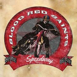 Blood Red Saints : Speedway